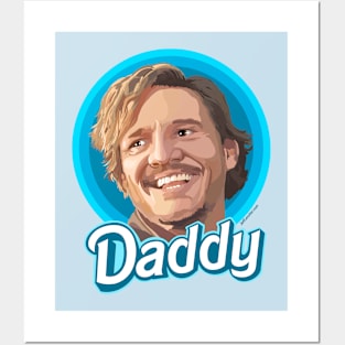 Pedro Pascal is Daddy Posters and Art